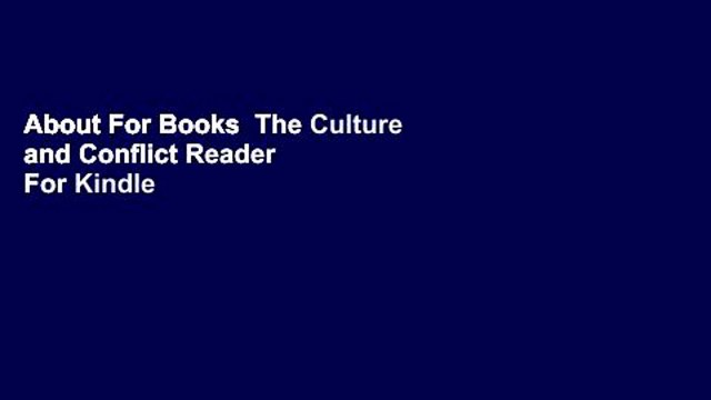 About For Books The Culture and Conflict Reader For Kindle
