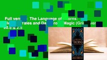 Full version  The Language of Thorns: Midnight Tales and Dangerous Magic (Grishaverse, #0.5 & 2.5