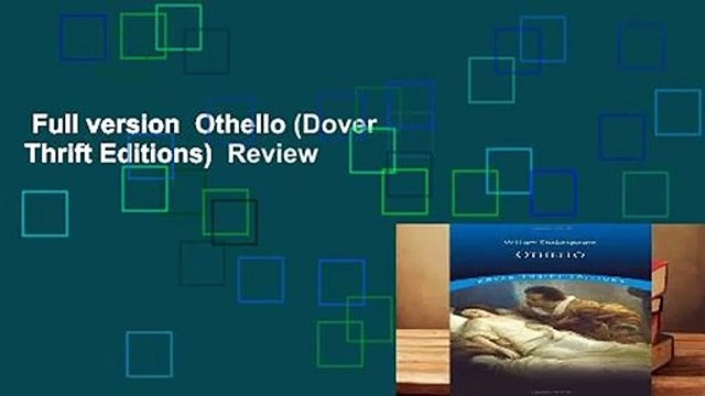 Full version Othello (Dover Thrift Editions) Review