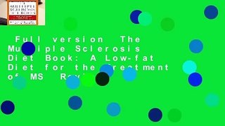 Full version  The Multiple Sclerosis Diet Book: A Low-fat Diet for the Treatment of MS  Review