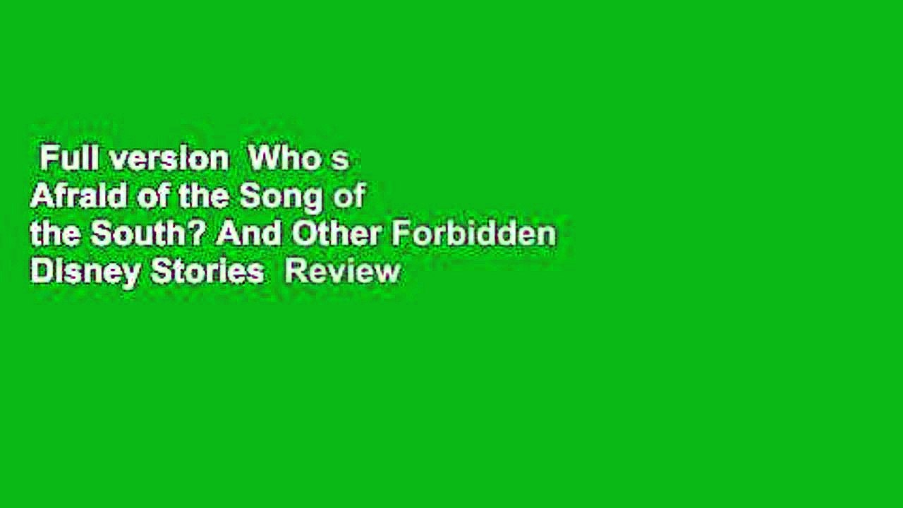 Full version  Who s Afraid of the Song of the South? And Other Forbidden Disney Stories  Review