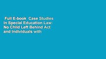 Full E-book  Case Studies in Special Education Law: No Child Left Behind Act and Individuals with