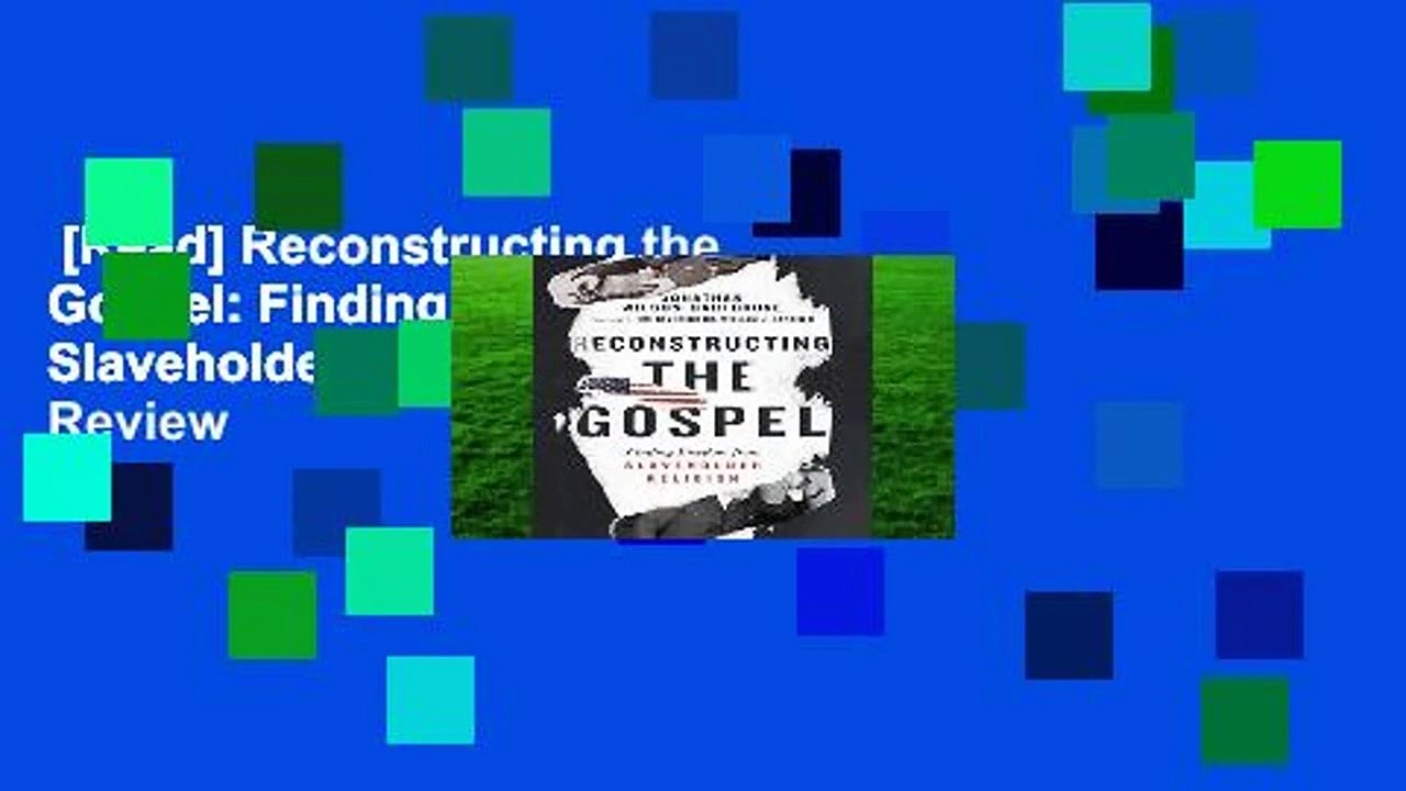 [Read] Reconstructing the Gospel: Finding Freedom from Slaveholder Religion  Review