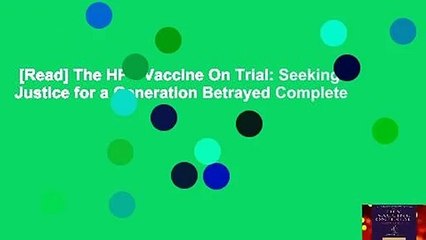 [Read] The HPV Vaccine On Trial: Seeking Justice for a Generation Betrayed Complete