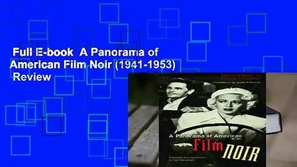 Full E-book  A Panorama of American Film Noir (1941-1953)  Review