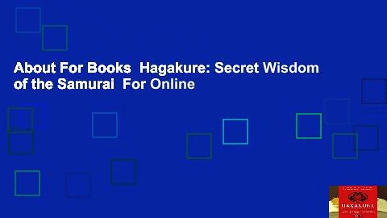 About For Books  Hagakure: Secret Wisdom of the Samurai  For Online
