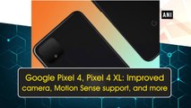Sneak peek: Google Pixel 4, Pixel 4 XL