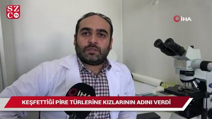 Keşfettiği pire türlerine kızlarının adını verdi