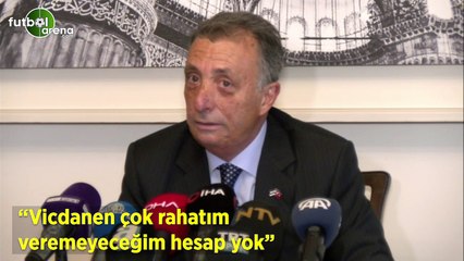 Ahmet Nur Çebi: "Vicdanen çok rahayım veremeyeceğim hesap yok"