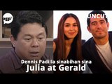 Ano ang sinabi ni Dennis Padilla kina Julia Barretto at Gerald Anderson? | PEP Uncut