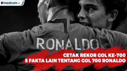Cetak Rekor ke-700, 5 Fakta Lain Tentang Gol 700 Ronaldo