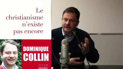 1 - Conférence-débat par Dominique Collin, Dominicain, sur l'inouï de l'Evangile, 21 février 2019