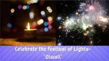 Celebrate The Festival Of Lights - 