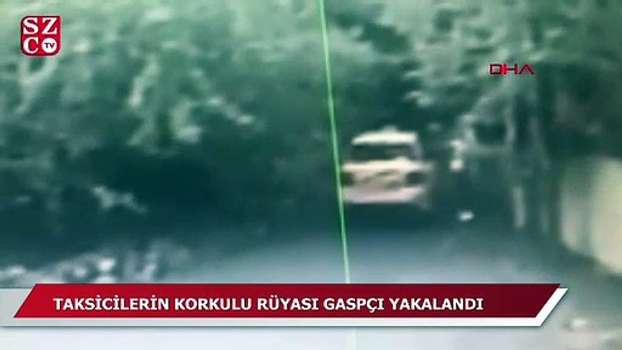Taksicilerin korkulu rüyası gaspçı yakalandı