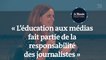 Delphine Roucaute : « L’éducation aux médias fait partie de la responsabilité des journalistes »