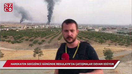 Harekâtın sekizinci gününde Resulayn'da çatışmalar sürüyor!