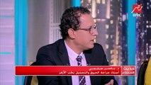 أستاذ جراحة الحروق بطب الأزهر : التجميل ليس هوسا