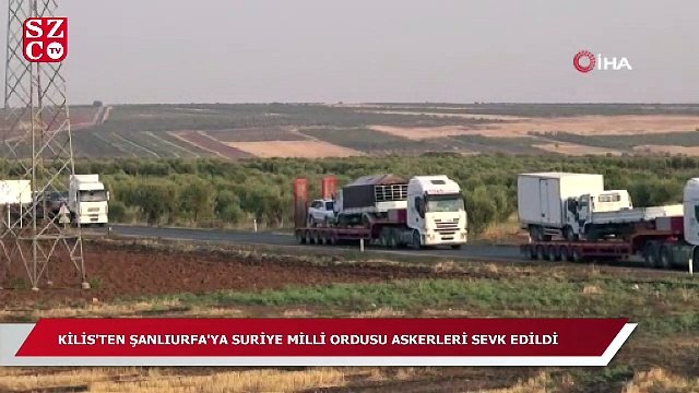 Kilis’ten Şanlıurfa’ya Suriye Milli Ordusu askerleri sevk edildi