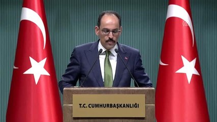 Cumhurbaşkanlığı Sözcüsü Kalın: "Barış Pınarı Harekatı, birçok oyunu eş zamanlı olarak bozmuştur"
