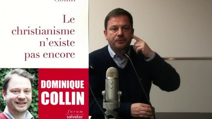 2 - Conférence-débat par Dominique Collin, Dominicain, sur l'inouï de l'Evangile, 21 février 2019