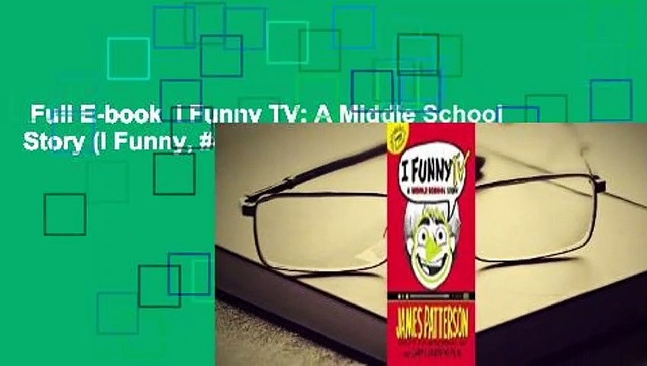 Full E-book  I Funny TV: A Middle School Story (I Funny, #4) Complete