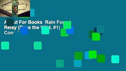 About For Books  Rain Forest Relay (Race the Wild, #1) Complete