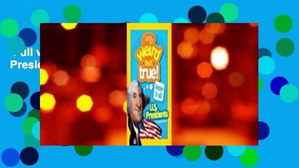 Full version  Weird But True Know-It-All: U.S. Presidents  For Kindle