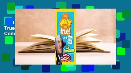 Full E-book  Weird But True Know-It-All: U.S. Presidents Complete