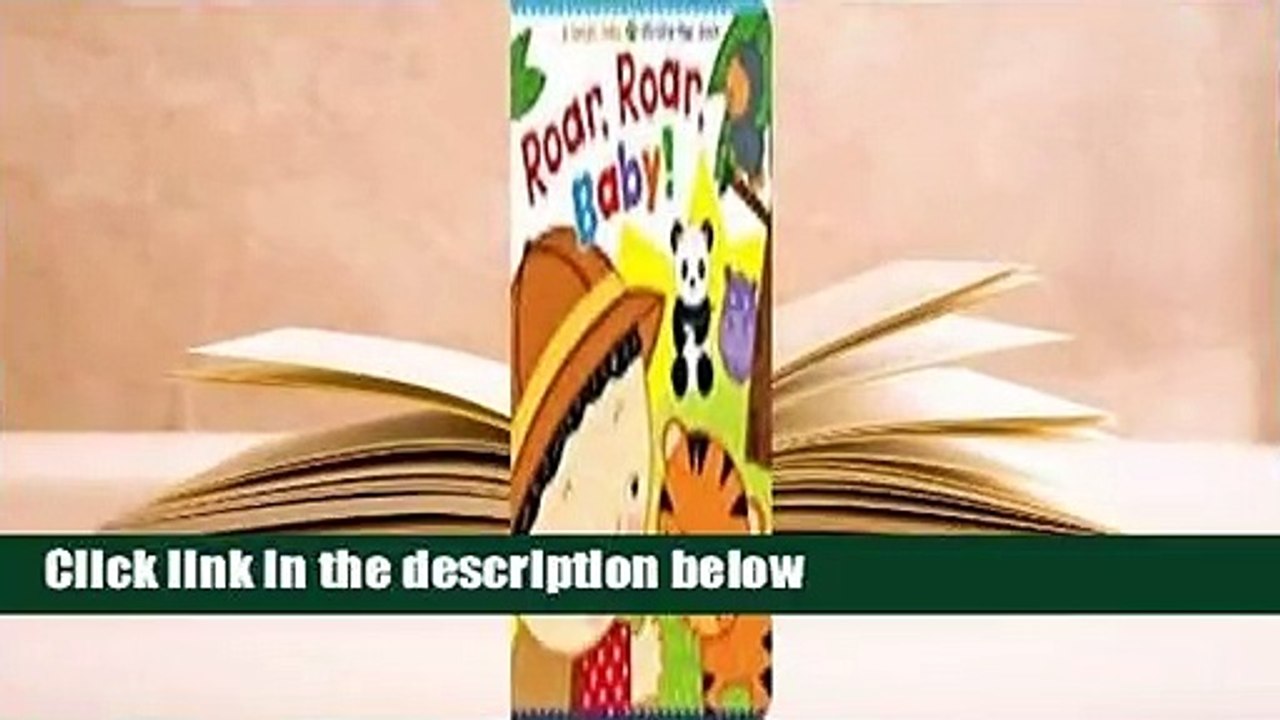 Full E-book  Roar, Roar, Baby!: A Karen Katz Lift-the-Flap Book  Review