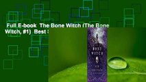 Full E-book  The Bone Witch (The Bone Witch, #1)  Best Sellers Rank : #4