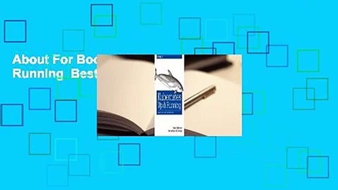 About For Books  Kubernetes: Up & Running  Best Sellers Rank : #5