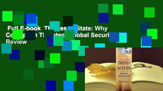 Full E-book Thieves of State: Why Corruption Threatens Global Security Review
