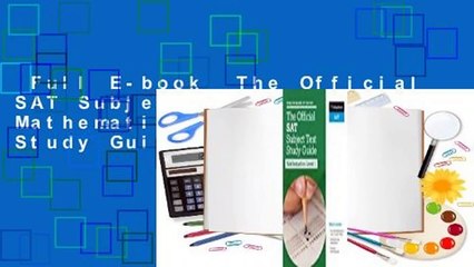 Full E-book  The Official SAT Subject Test in Mathematics Level 1 Study Guide Complete