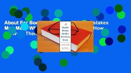 About For Books  The 10 Stupidest Mistakes Men Make When Facing Divorce: And How to Avoid Them