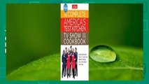 The Complete America's Test Kitchen TV Show Cookbook 2001-2018: Every Recipe from the Hit TV