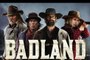 Badland Movie - Kevin Makely, Mira Sorvino, Bruce Dern, Wes Studi, Trace Adkins