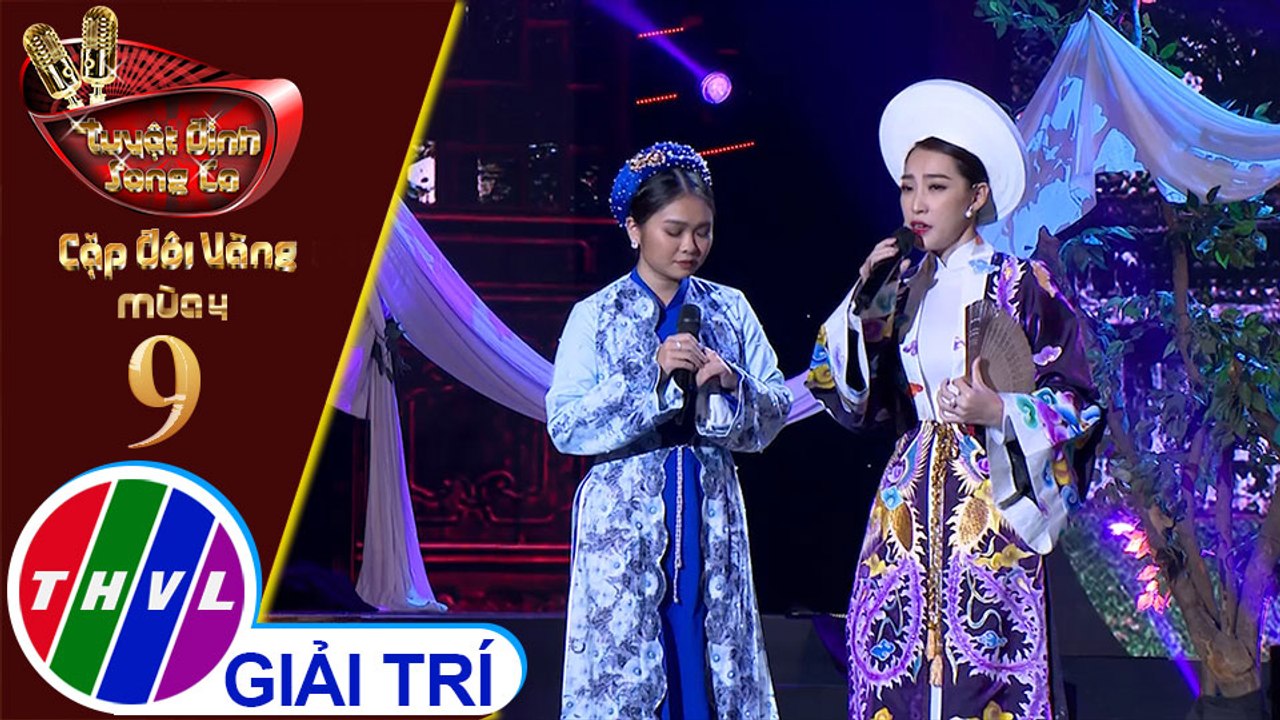 THVL | Tuyệt đỉnh song ca - Cặp đôi vàng 2019 | Tập 9[3]: Ca Huế ngâm tao đàn, Nhớ - Cao Công Nghĩa, Thiện Nhân