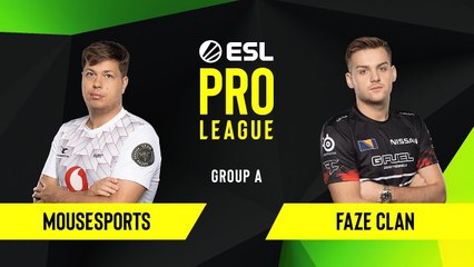 CS-GO - FaZe Clan vs. mousesports [Overpass] Map 2 - Group A - ESL EU Pro League Season 10