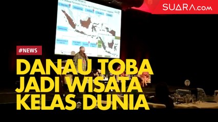 7 Investor Siap Bangun Danau Toba Jadi Kawasan Wisata Kelas Dunia