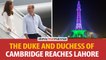 The Duke and Duchess of Cambridge reaches Lahore