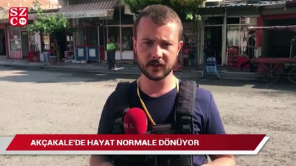 Akçakale'de hayat normale dönüyor