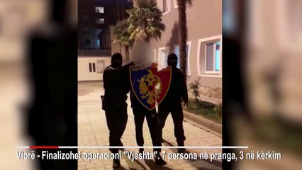 Ora News - Pas arrestimit të "Tesit", policia "skanon" Vlorën, 7 në pranga dhe 3 në kërkim