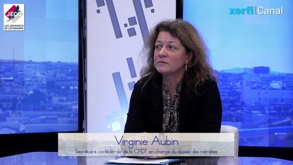 Réforme des retraites : le point de vue de la CFDT [Virginie Aubin]