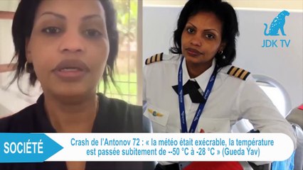 Gueda Yav à propos du crash de l'Antonov 72: "Nous sommes tous affectés...Je suis bien vivante"