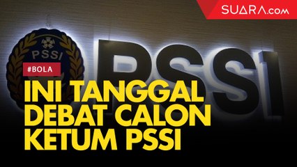 Catat! Ini Waktu Debat Calon Ketua Umum PSSI