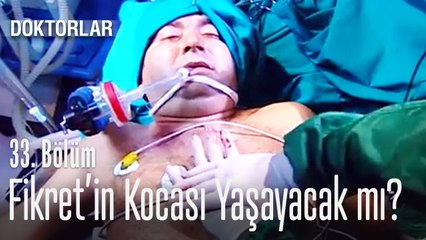 Fikret'in kocası yaşayacak mı? - Doktorlar 33. Bölüm