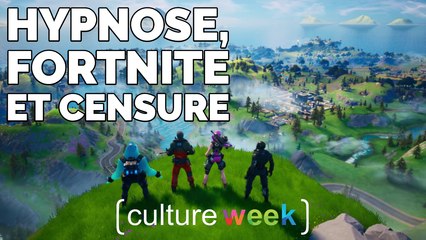Culture Week by Culture Pub - Hypnose, Fortnite et Censure
