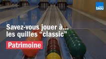 Savez-vous jouer aux quilles Classic ?