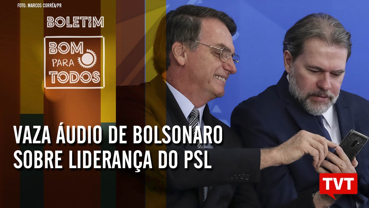 Vaza áudio de Bolsonaro sobre PSL – Lula não qu...