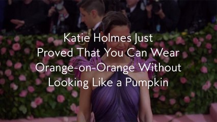 Katie Holmes Just Proved That You Can Wear Orange-on-Orange Without Looking Like a Pumpkin